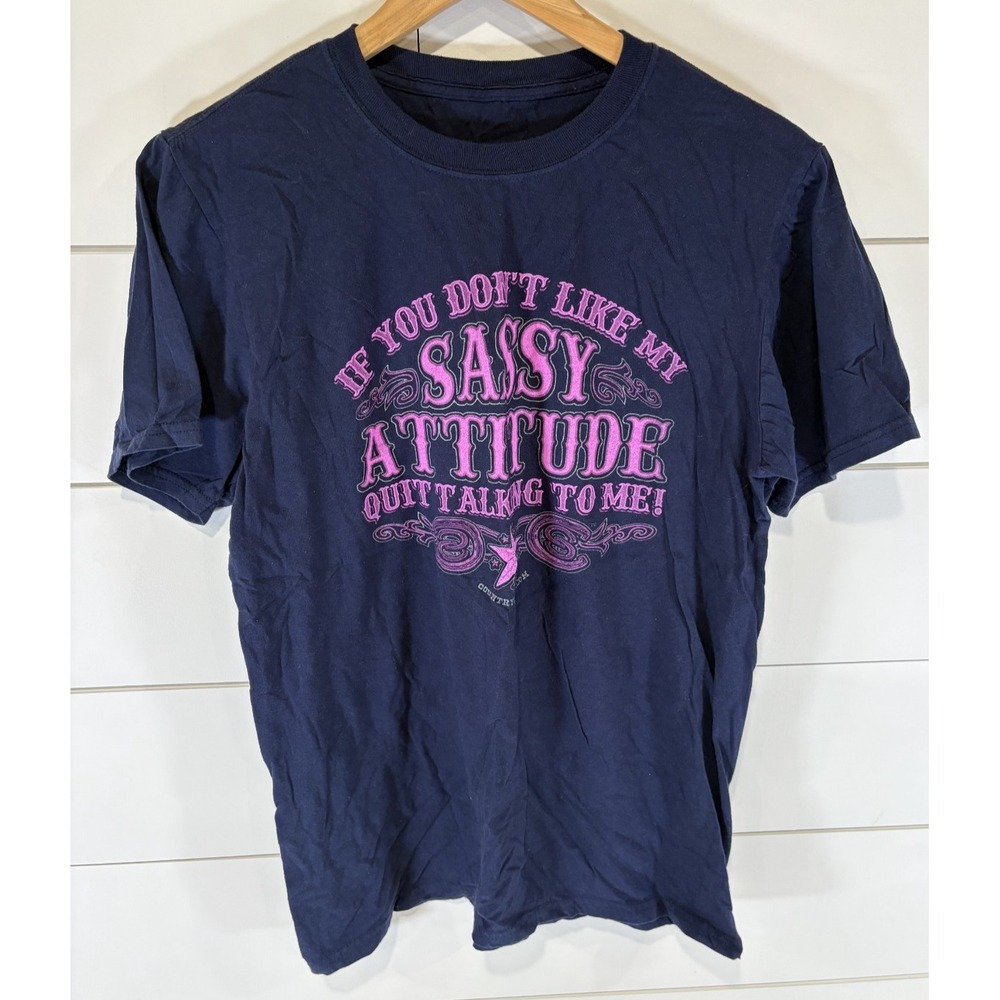 Women's Medium M If You Don't Like My Sassy‎ Attitude Quit Talking To Me Shirt
